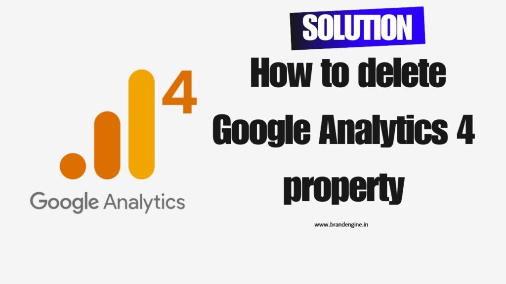 How to delete Google Analytics 4 property
